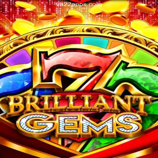 Explore the Exciting World of BrilliantGems and Discover the Thrills of VA22.COM Cassino